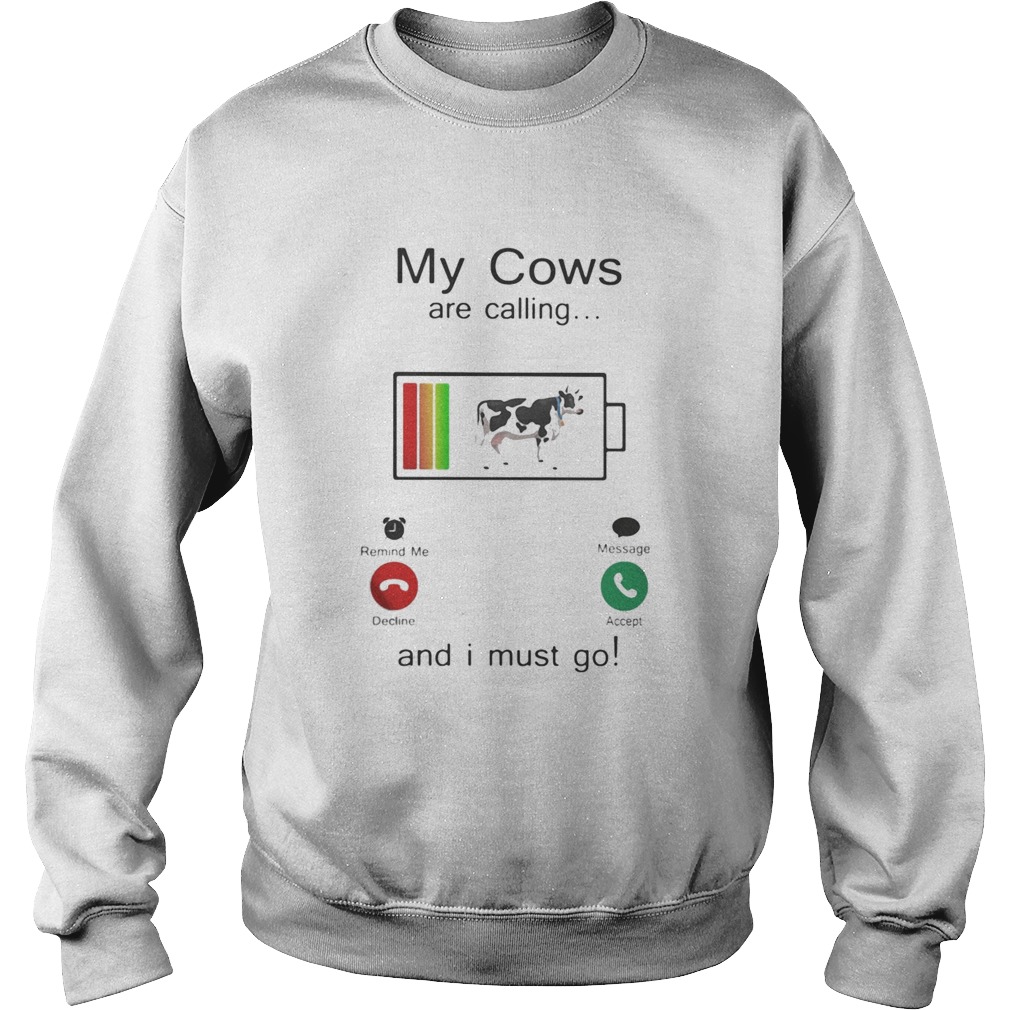 Holstein My cows are calling and i must go out of battery Sweatshirt