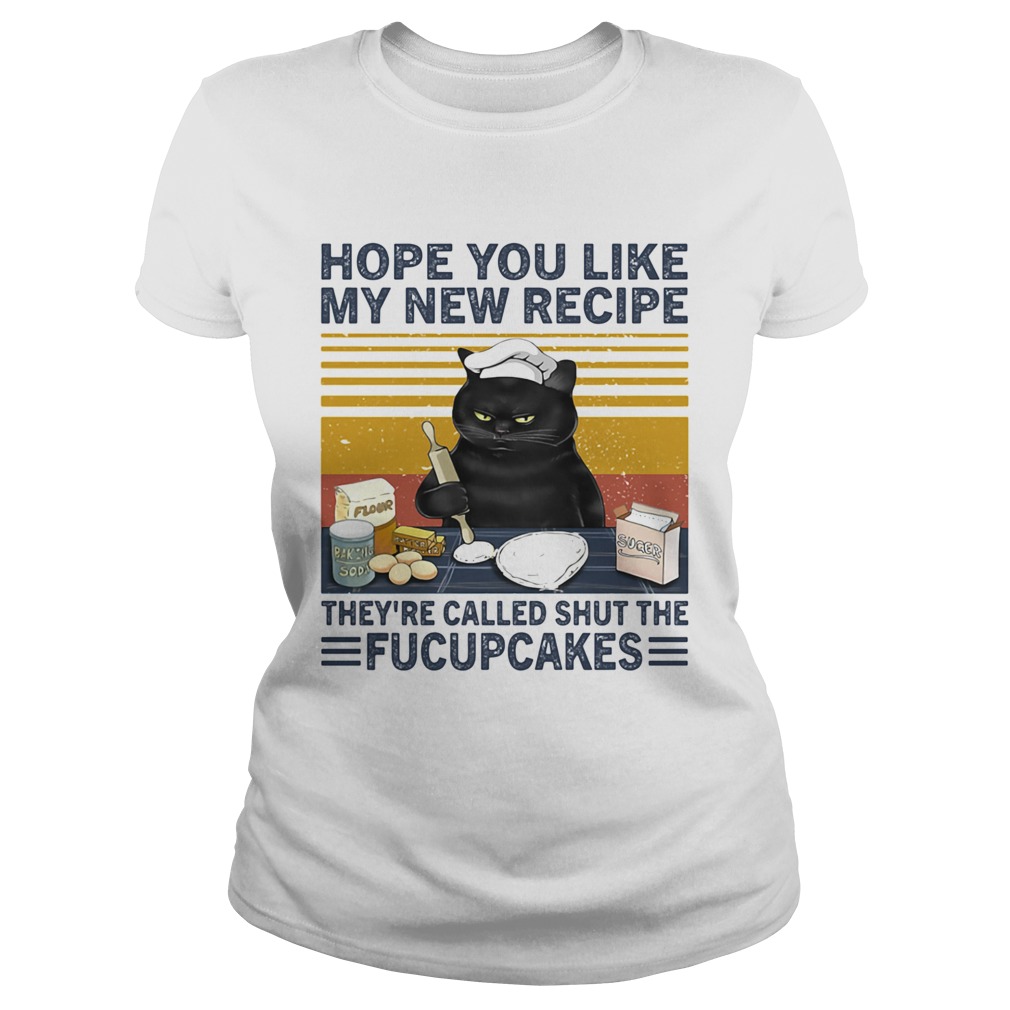 Hope You Like My New Recipe They re Called Shut The Fucupcakes Classic Ladies