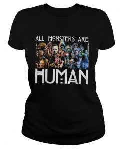 Horror Movie all Monsters are Human  Classic Ladies