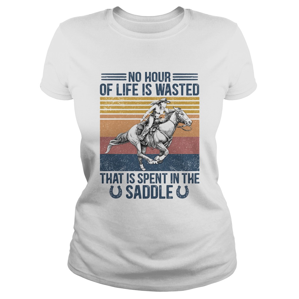Horse No hour of life is wasted that is spent in the saddle vintage retro Classic Ladies