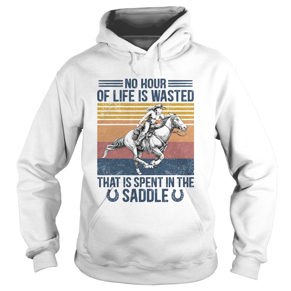 Horse No hour of life is wasted that is spent in the saddle vintage retro Hoodie