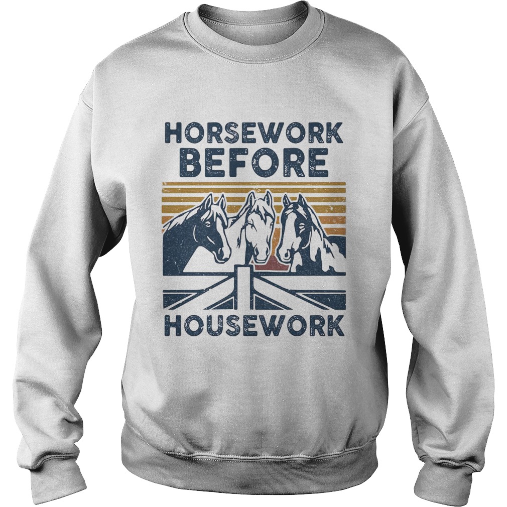 Horsework Before Housework Vintage Retro Sweatshirt