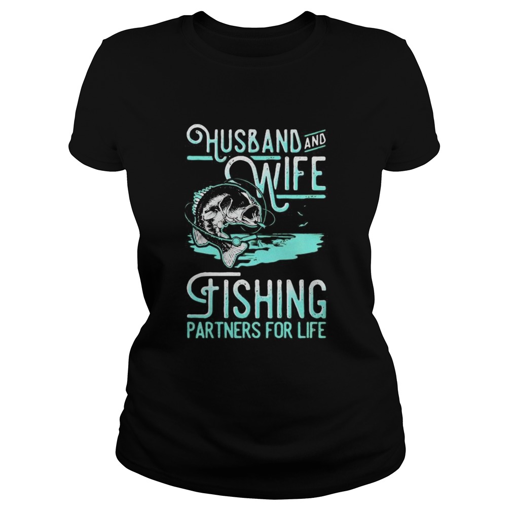 Husband and wife fishing partners for life black Classic Ladies