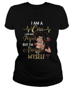 I Am Cna Always Myself  Classic Ladies