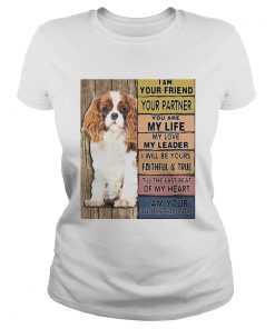 I Am Your Friend Your Partner You Are My Life My Love My Leader I Will Be Yours Faithful  Classic Ladies