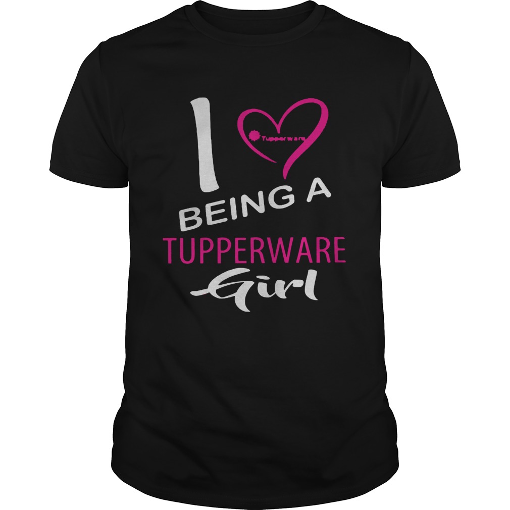 I Being A Tupperware Girl Heart Unisex