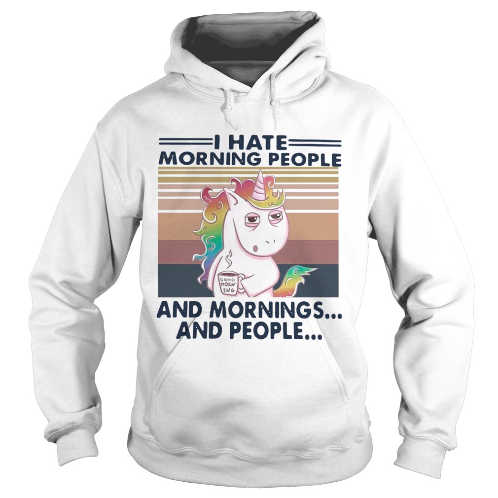 I Hate Morning People And Mornings And People Vintage Hoodie