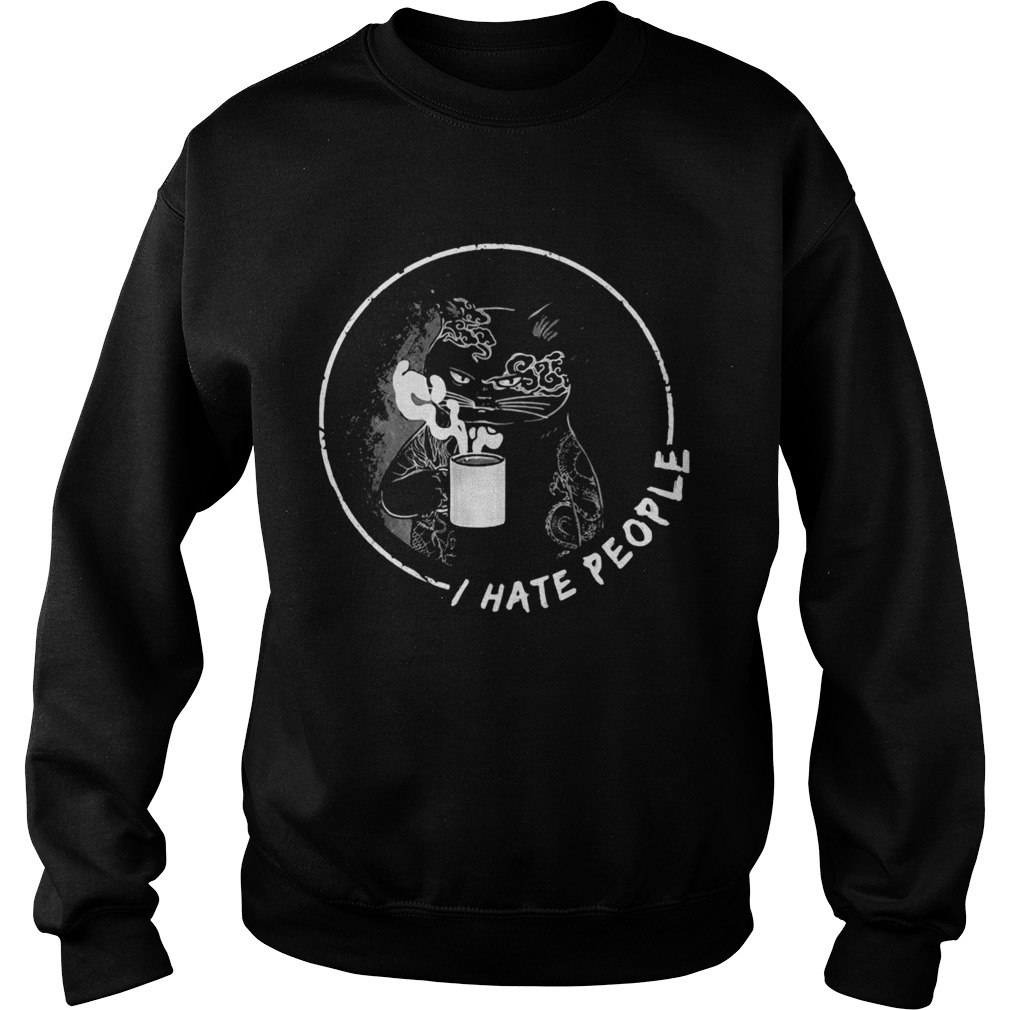 I Hate People Cat Drink Tea Sweatshirt