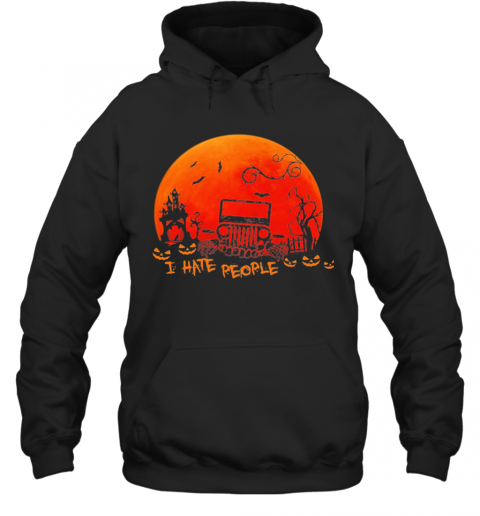 I Hate People Jeep Moon Halloween T-Shirt Unisex Hoodie