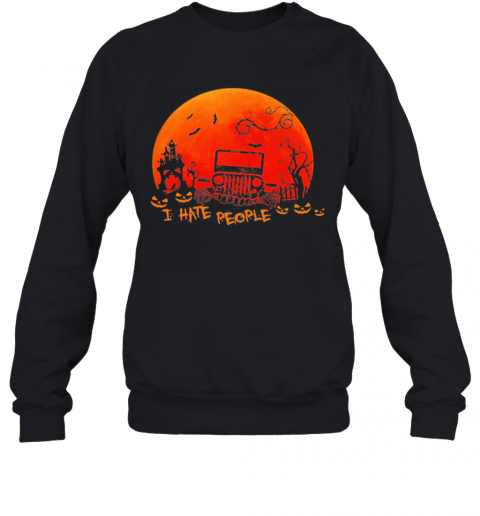 I Hate People Jeep Moon Halloween T-Shirt Unisex Sweatshirt