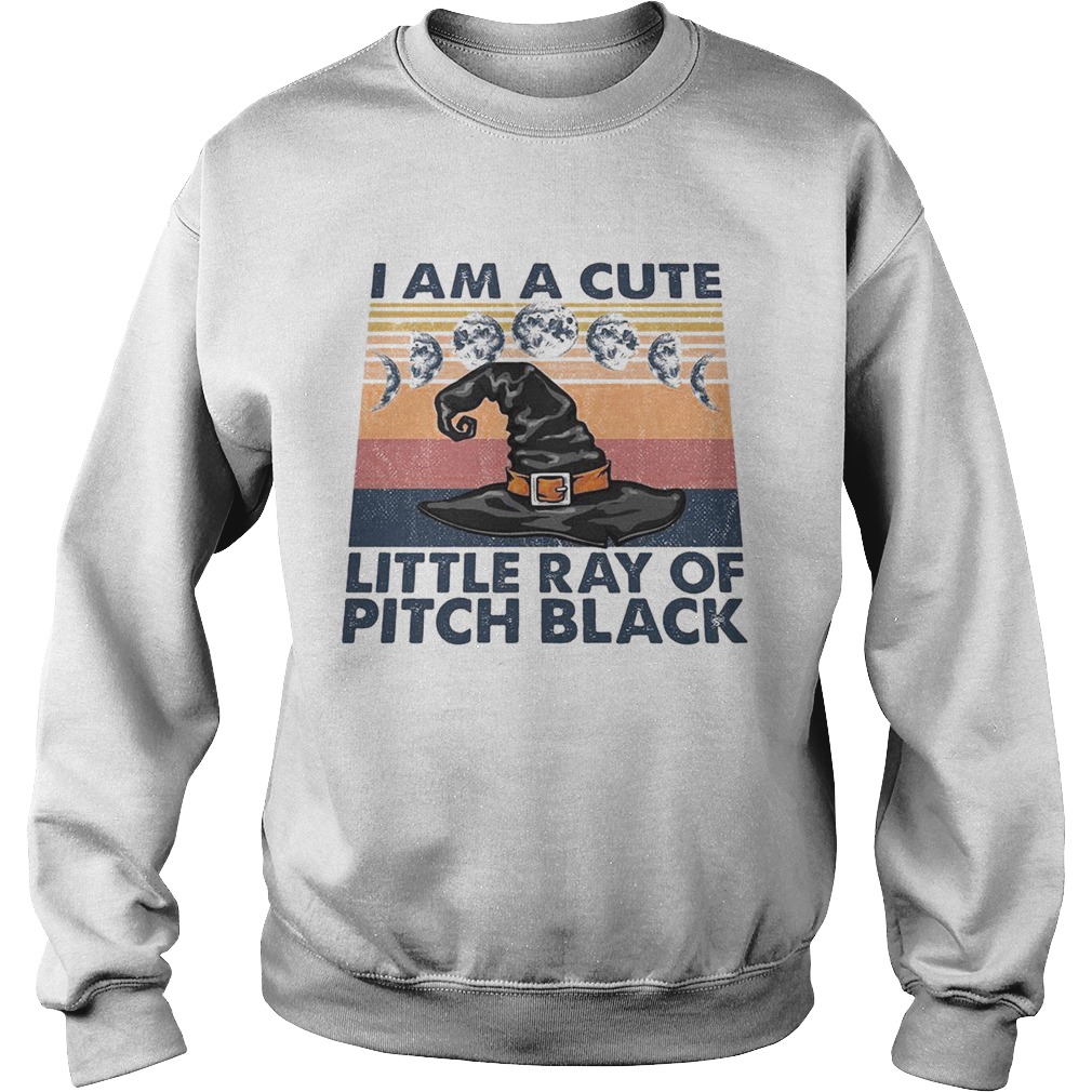 I am a cute little ray of pitch black vintage retro Sweatshirt