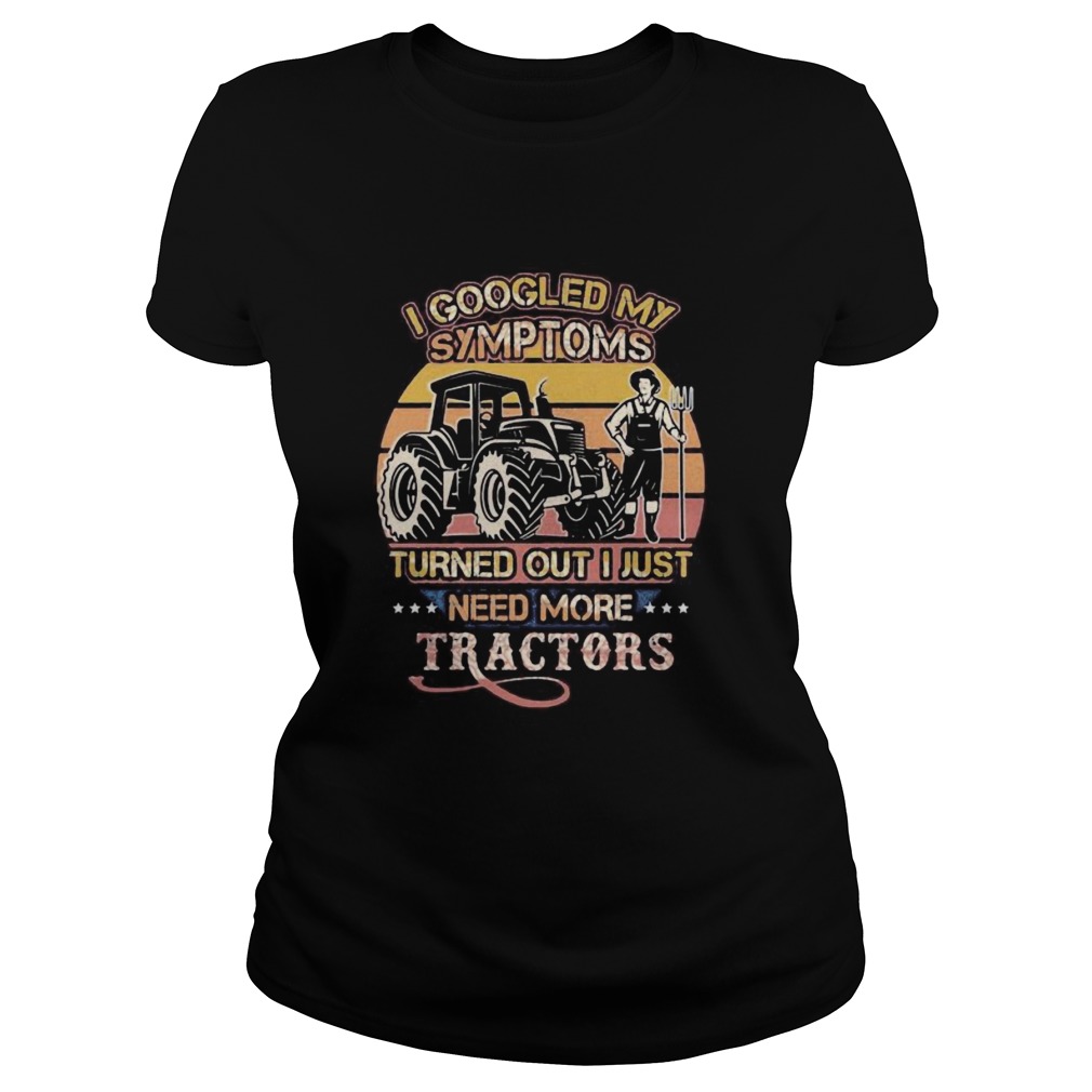 I googled my symptoms turned out i just need more tractors vintage retro Classic Ladies