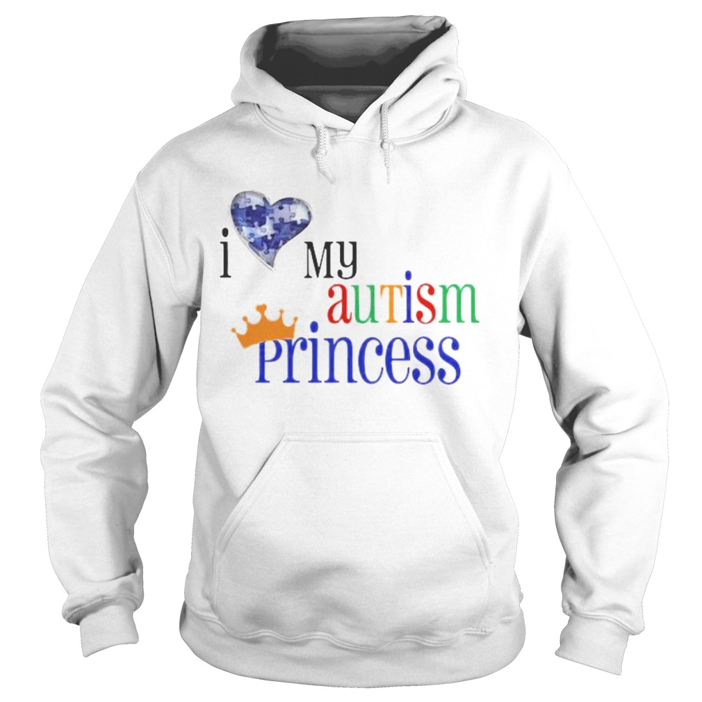 I love my autism princess Hoodie