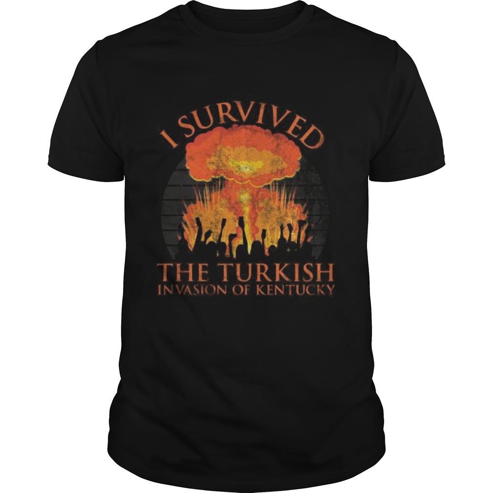I survived the turkish invasion of kentucky vintage retro shirt
