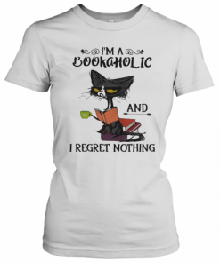 I'M A Bookaholic And I Regret Nothing Black Cat T-Shirt Classic Women's T-shirt