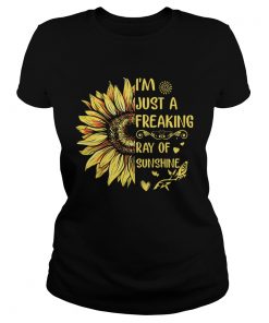IM JUST A FREAKING RAY OF SUNSHINE SUNFLOWER  Classic Ladies