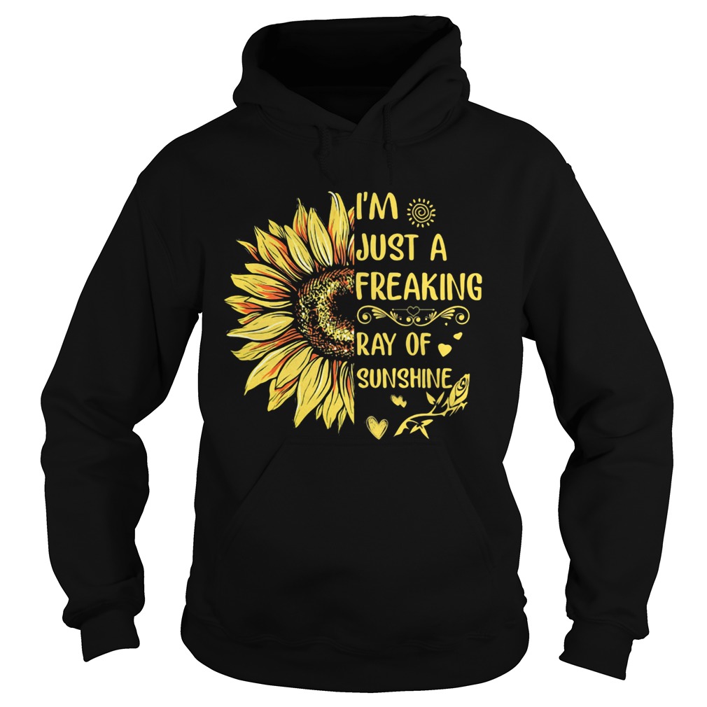 IM JUST A FREAKING RAY OF SUNSHINE SUNFLOWER Hoodie