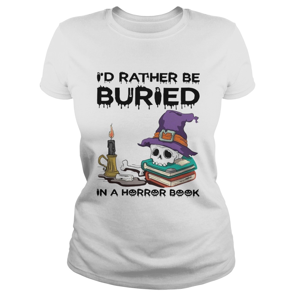 Id Rather Be Buried In A Horror Book Halloween Classic Ladies