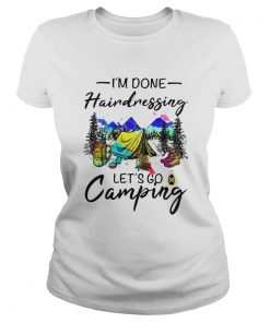 Im Done Hairdressing Lets Go Camping  Classic Ladies