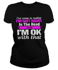 Im Not Right In The Head Classic Ladies