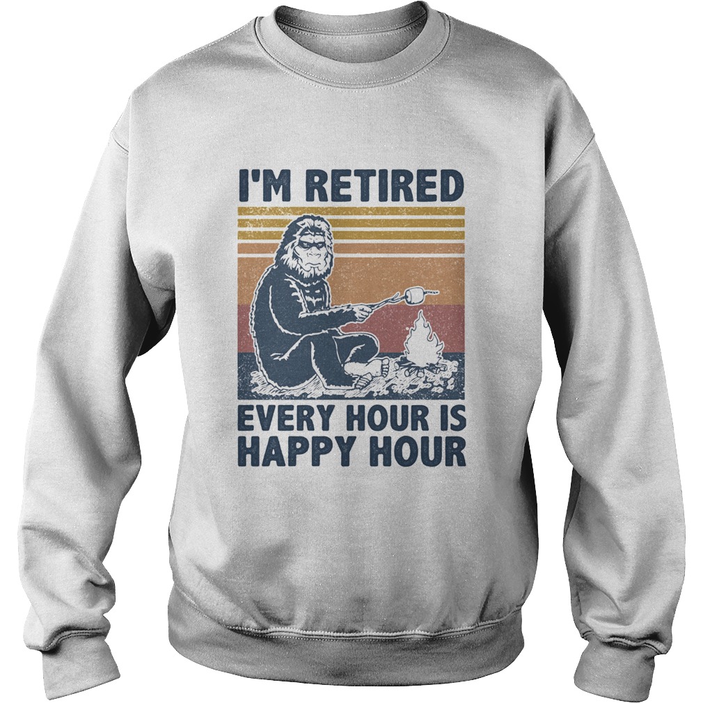 Im Retired Every Hour Is Happy Hour Bigfoot Vintage Retro Sweatshirt
