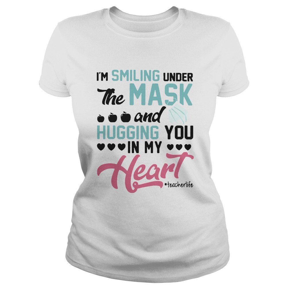 Im Smiling Under The Mask And Hugging You In My Heart Techerlife Classic Ladies