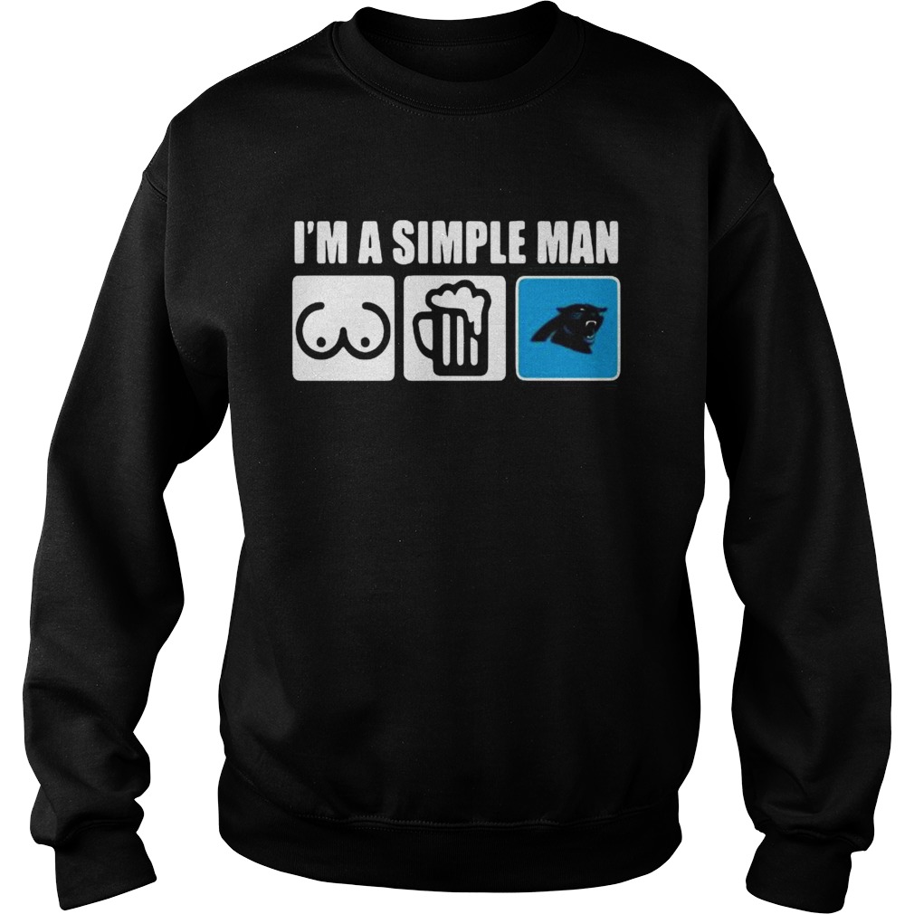 Im a simple man like lady beer and panther Sweatshirt