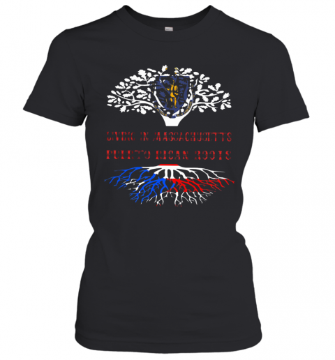 In Massachusetts With Puerto Rican Roots T-Shirt Classic Women's T-shirt