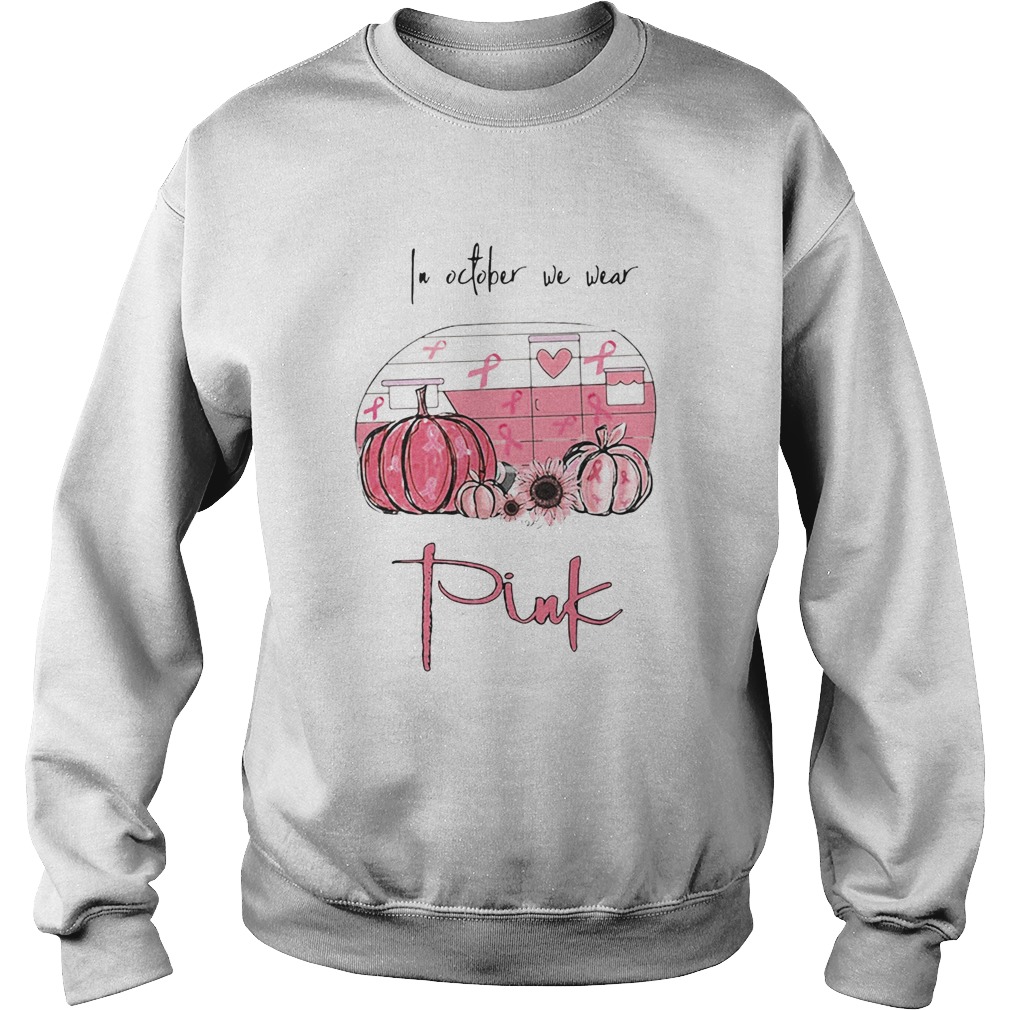 In October We Wear Pink Van Pumpkin Sunflower Sweatshirt