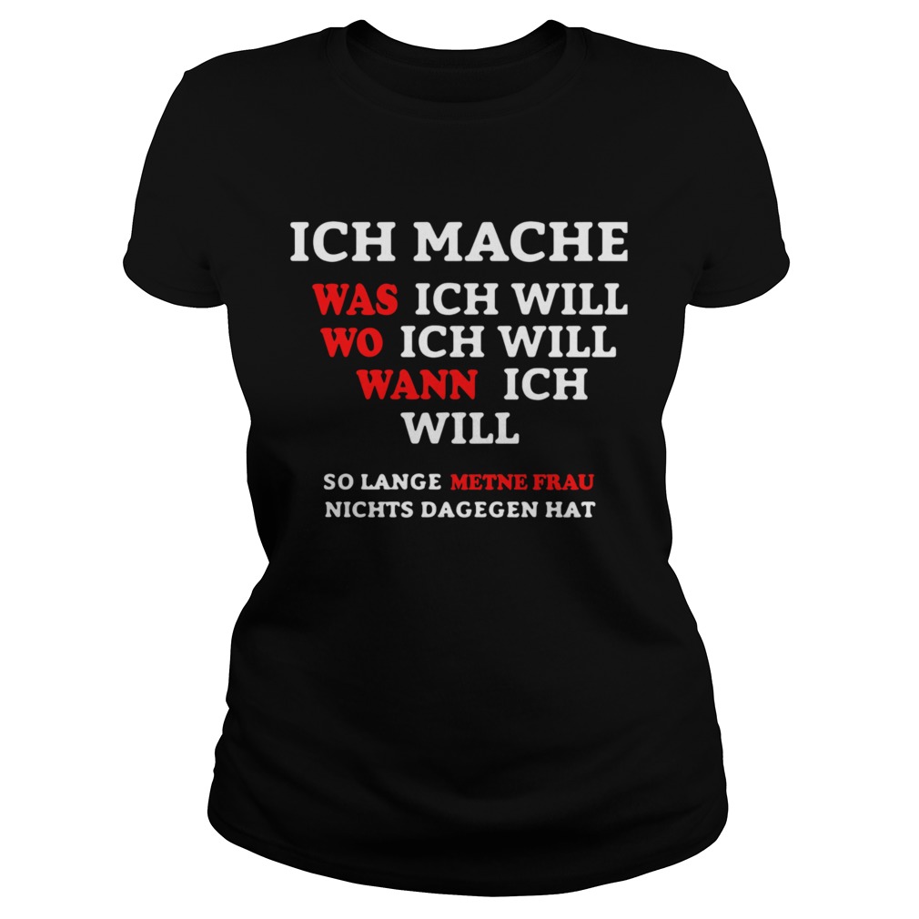Inch Mache Was Ich Will Wo Ich Will Wann Ich Will So Lange Metne Frau Nichts Dagegen Hat Classic Ladies
