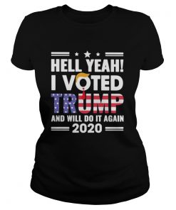 Independence day hell yeah i voted trump and i will do it again 2020  Classic Ladies