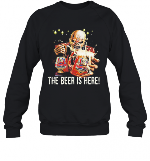 Iron Maiden Band Skeleton The Beer Is Here T-Shirt Unisex Sweatshirt
