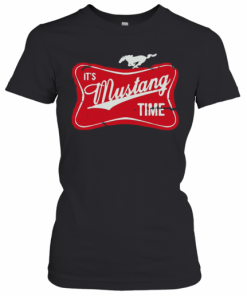 It'S Mustang Time T-Shirt Classic Women's T-shirt