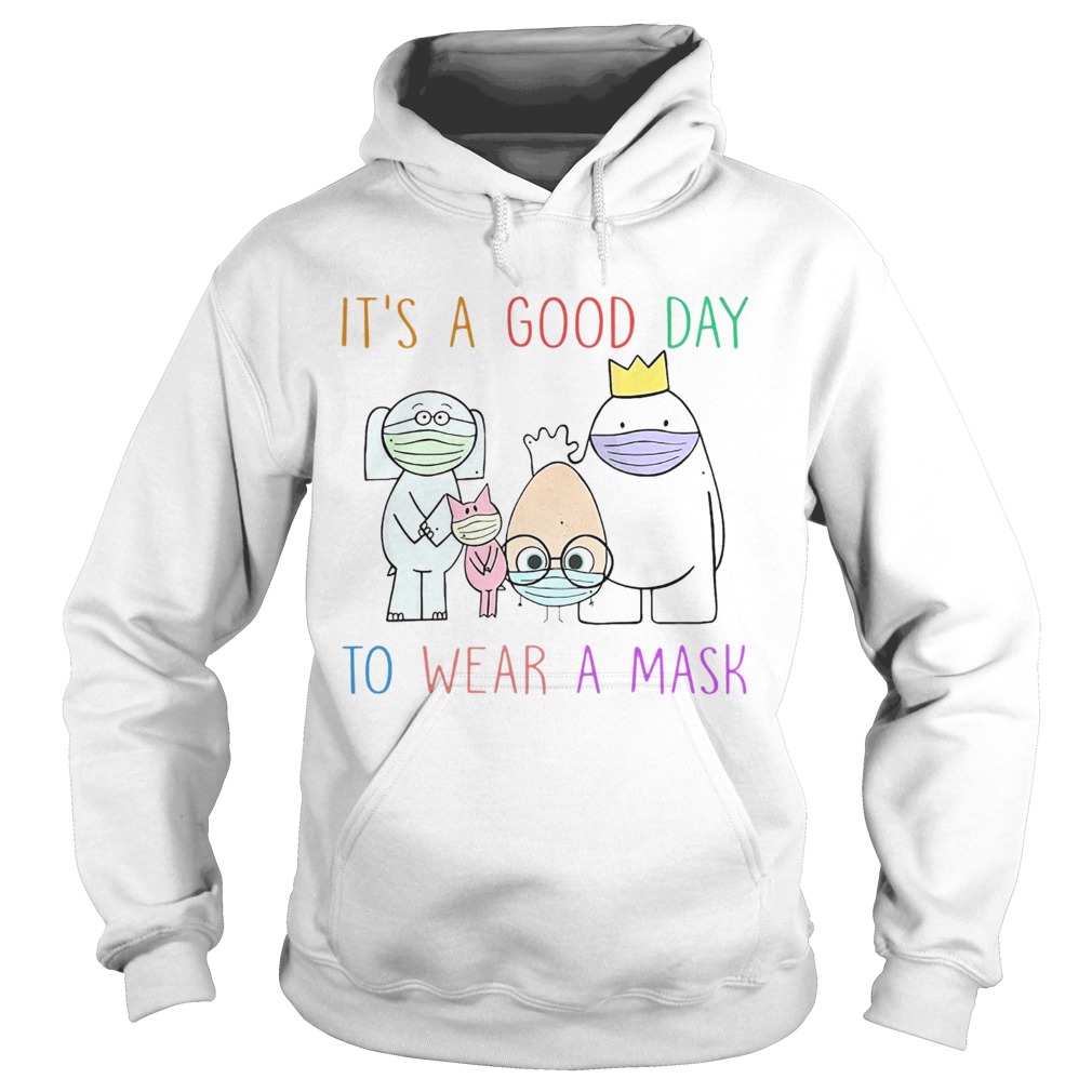 Its A Good Day To Wear A Mask Hoodie