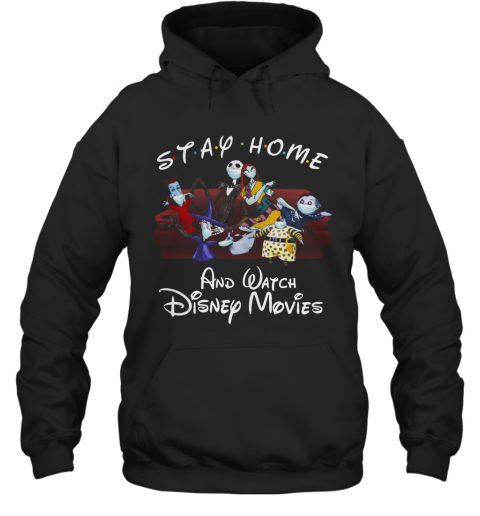 Jack Skellington Stay Home And Watch Disney Movies T-Shirt Unisex Hoodie