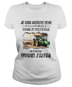 Je Suis Agricul Teur Quand Jai Fini  Classic Ladies