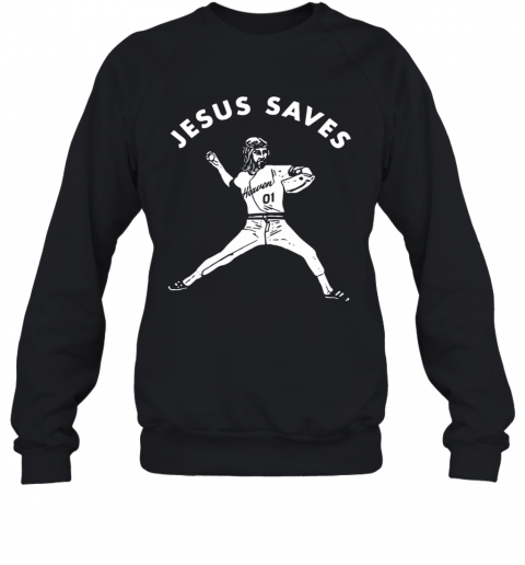 Jesus Saves Baseball T-Shirt Unisex Sweatshirt