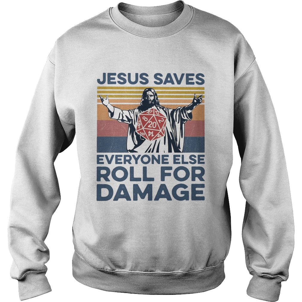 Jesus Saves Everyone Else Roll For Damage Sweatshirt