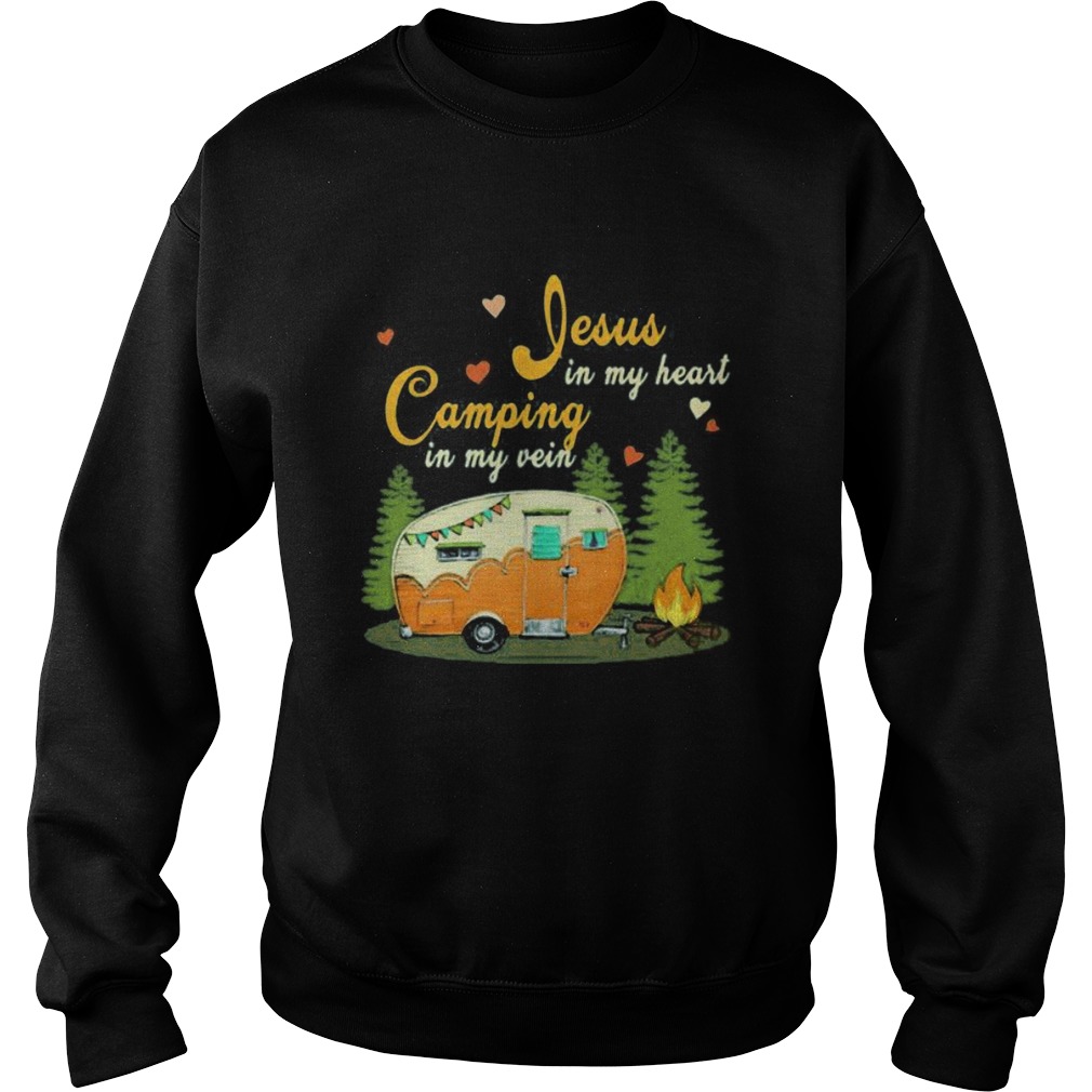 Jesus in my heart camping in my vein Sweatshirt