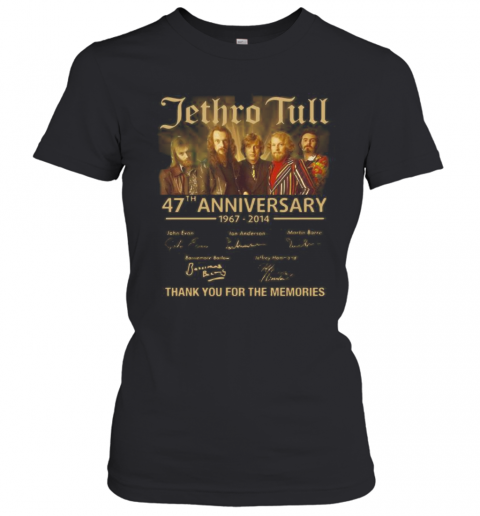 Jethro Tull 47Th Anniversary 1967 2014 Thank You For The Memories Signatures T-Shirt Classic Women's T-shirt