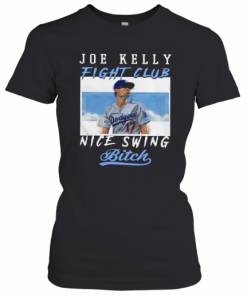 Joe Kelly Fight Club Nice Swing Bitch T-Shirt Classic Women's T-shirt