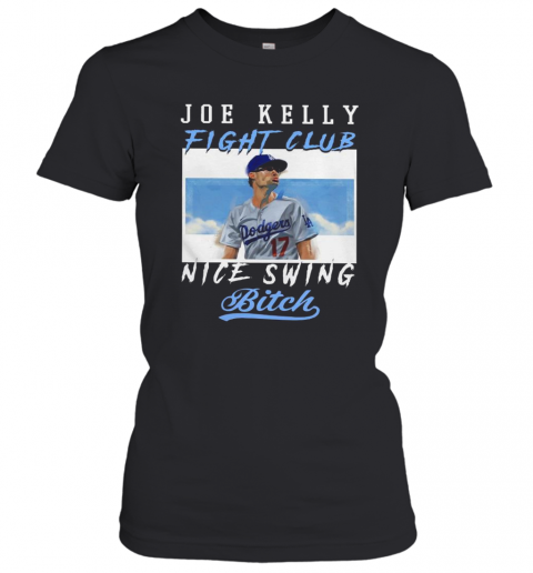 Joe Kelly Fight Club Nice Swing Bitch T-Shirt Classic Women's T-shirt