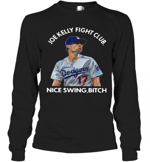 Joe Kelly Fight Club Nice Swing Bitch T-Shirt Long Sleeved T-shirt 