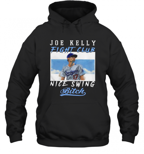 Joe Kelly Fight Club Nice Swing Bitch T-Shirt Unisex Hoodie