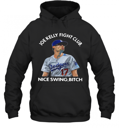 Joe Kelly Fight Club Nice Swing Bitch T-Shirt Unisex Hoodie