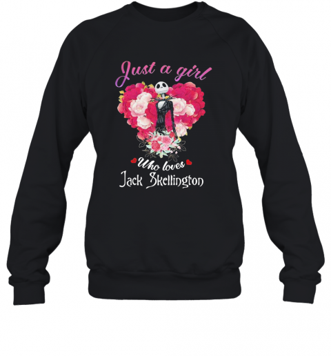 Just A Girl Who Loves Jack Skellington T-Shirt Unisex Sweatshirt
