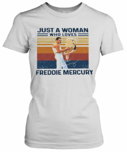 Just A Woman Who Loves Freddie Mercury Vintage T-Shirt Classic Women's T-shirt