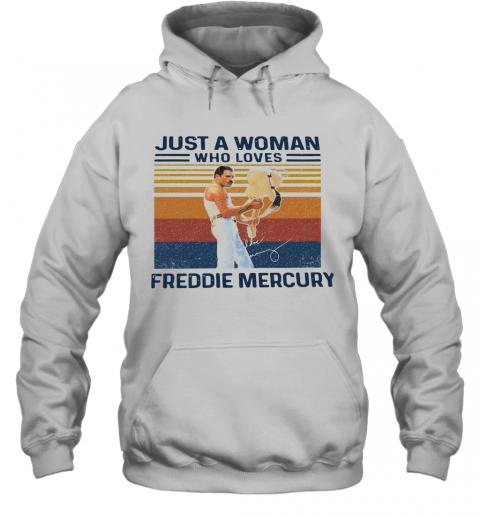 Just A Woman Who Loves Freddie Mercury Vintage T-Shirt Unisex Hoodie