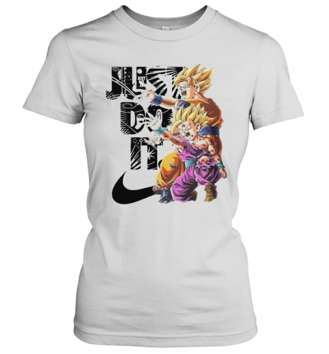 Just Do It Son Goku And Son Gohan Dragon Ball T-Shirt Classic Women's T-shirt