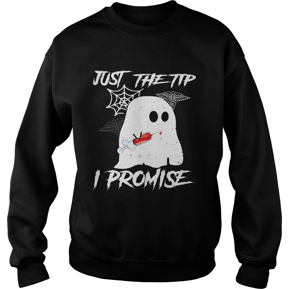 Just The Tip I Promise Ghost Halloween Sweatshirt